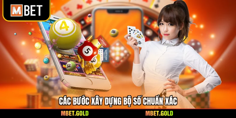 Các bước xây dựng bộ số chuẩn xác