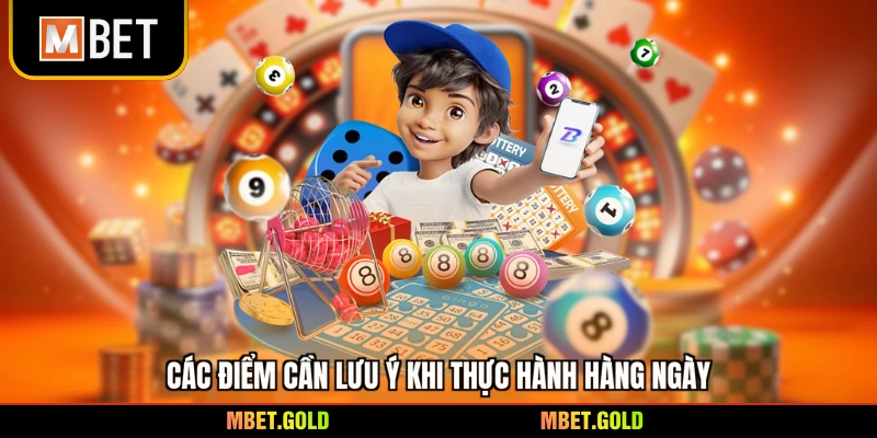 Các điểm cần lưu ý khi thực hành hàng ngày