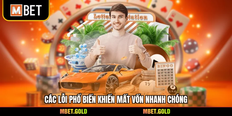 Các lỗi phổ biến khiến mất vốn nhanh chóng