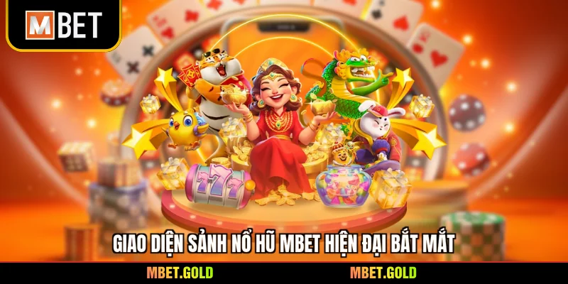 Giao diện sảnh nổ hũ Mbet hiện đại bắt mắt