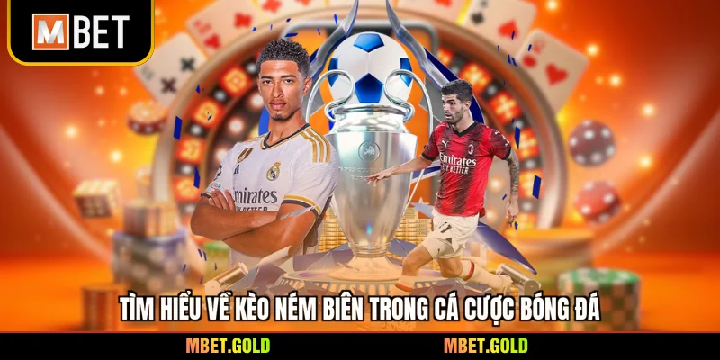 Tìm hiểu về kèo ném biên trong cá cược bóng đá