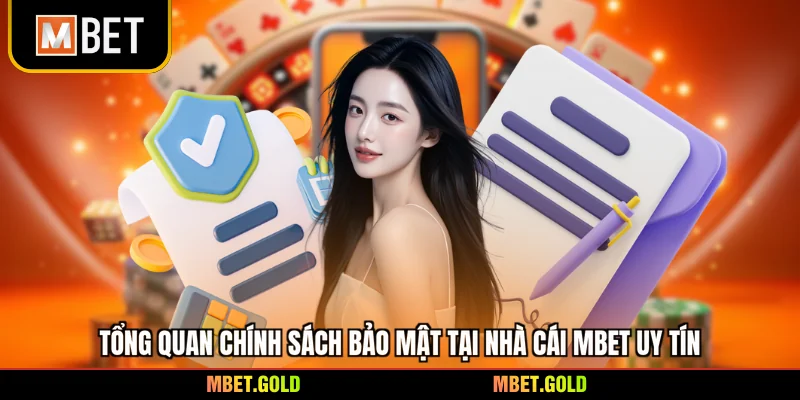 Tổng quan chính sách bảo mật tại nhà cái Mbet uy tín