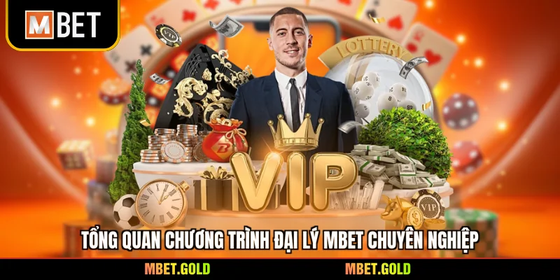 Tổng quan chương trình đại lý Mbet chuyên nghiệp